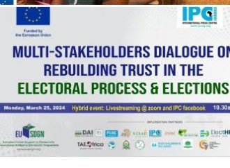 Perspectives to Rebuilding Trust in Electoral Process at Multi-stakeholders Roundtable Dialogue